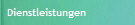 Dienstleistungen